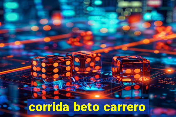 corrida beto carrero